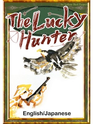 cover image of The Lucky Hunter　【English/Japanese versions】